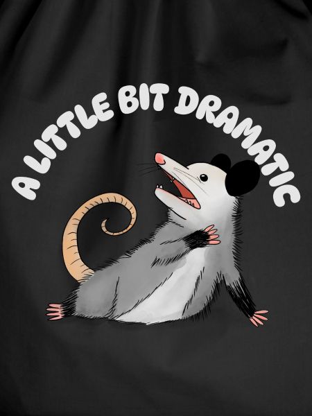 A little bit Dramatic - Opossum