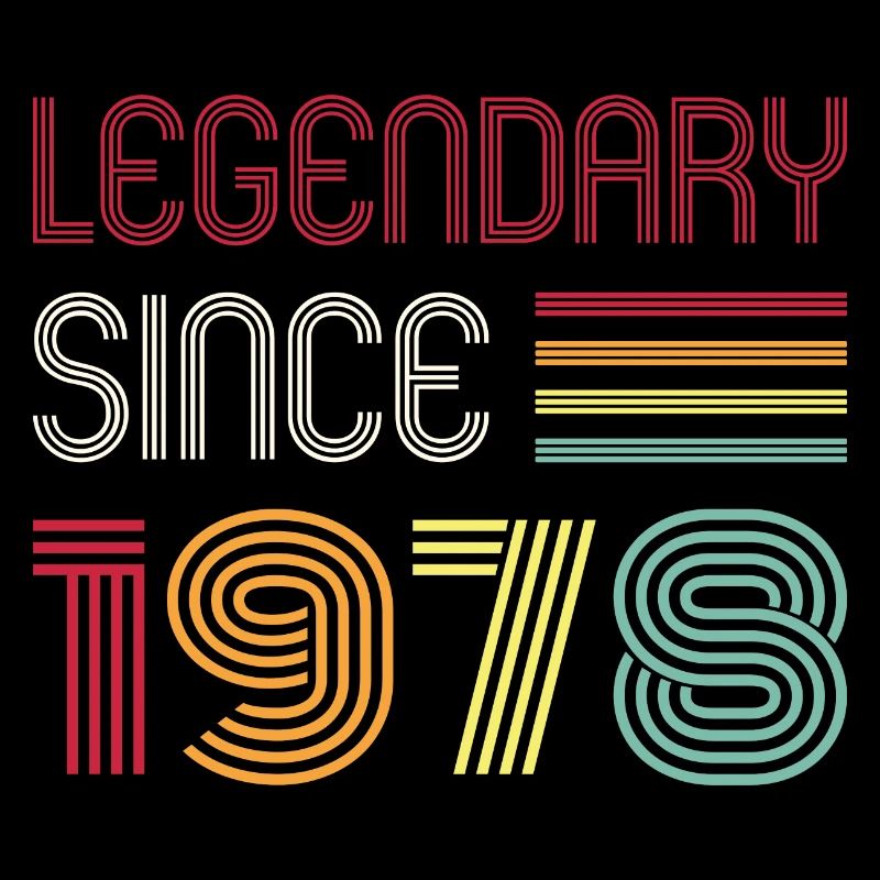 Birthday Legendary Since 1978