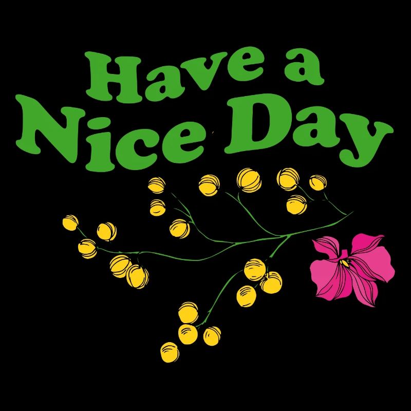 have a nice day