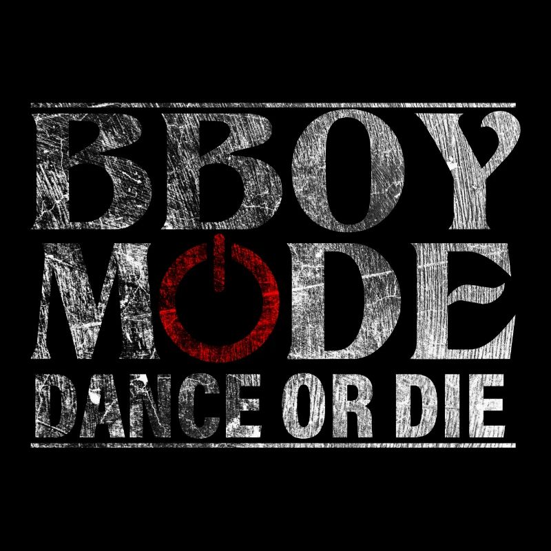 Bboy Mode Dance or Die