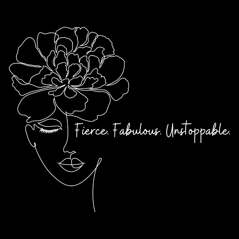 Fierce Fabulous Unstoppable