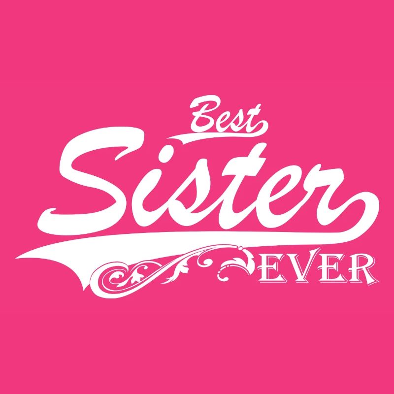 Schwester Geschenk Geschenkidee - Best Sister Ever