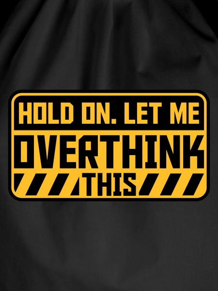 Let me overthink this