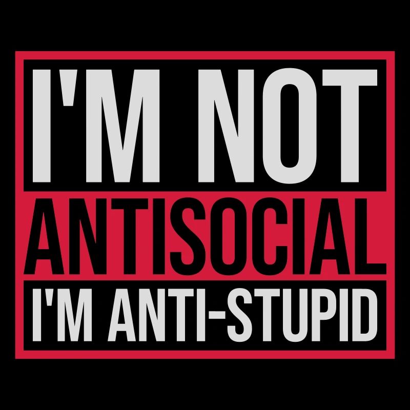 pas antisocial anti-stupide