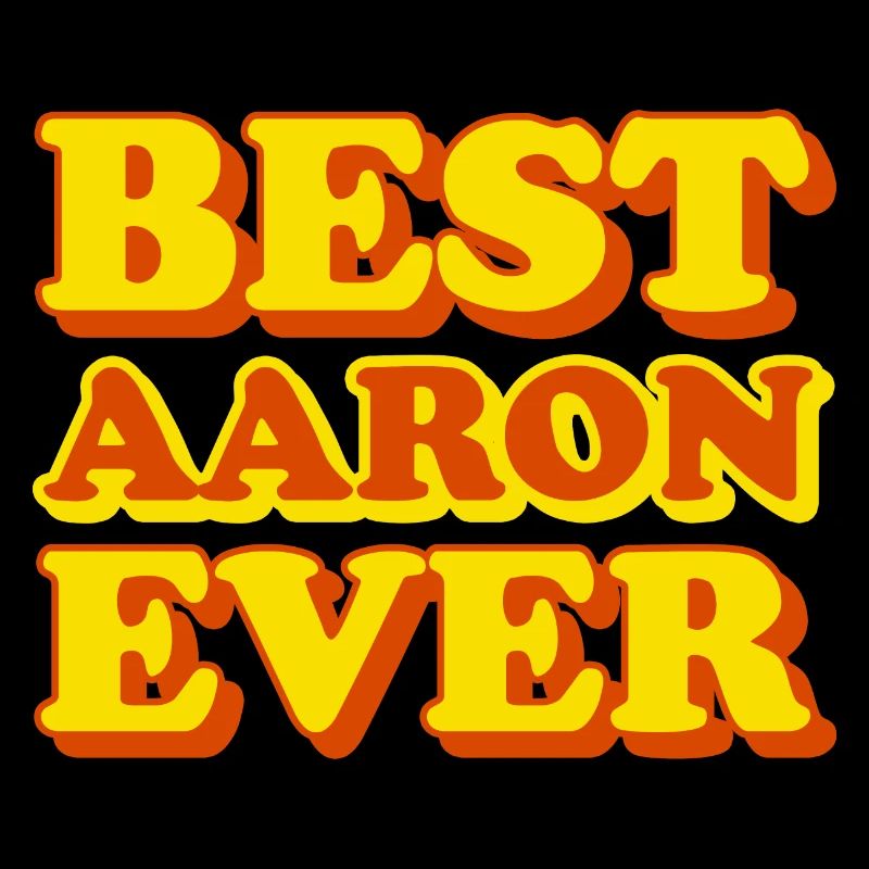 Aaron First Name Gift - Best Aaron Ever