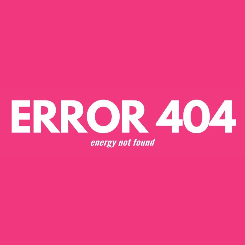 ERROR 404 Error message | funny print