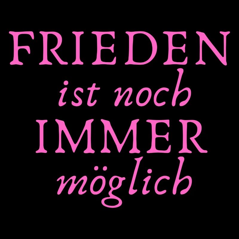 Frieden ist noch immer Möglich