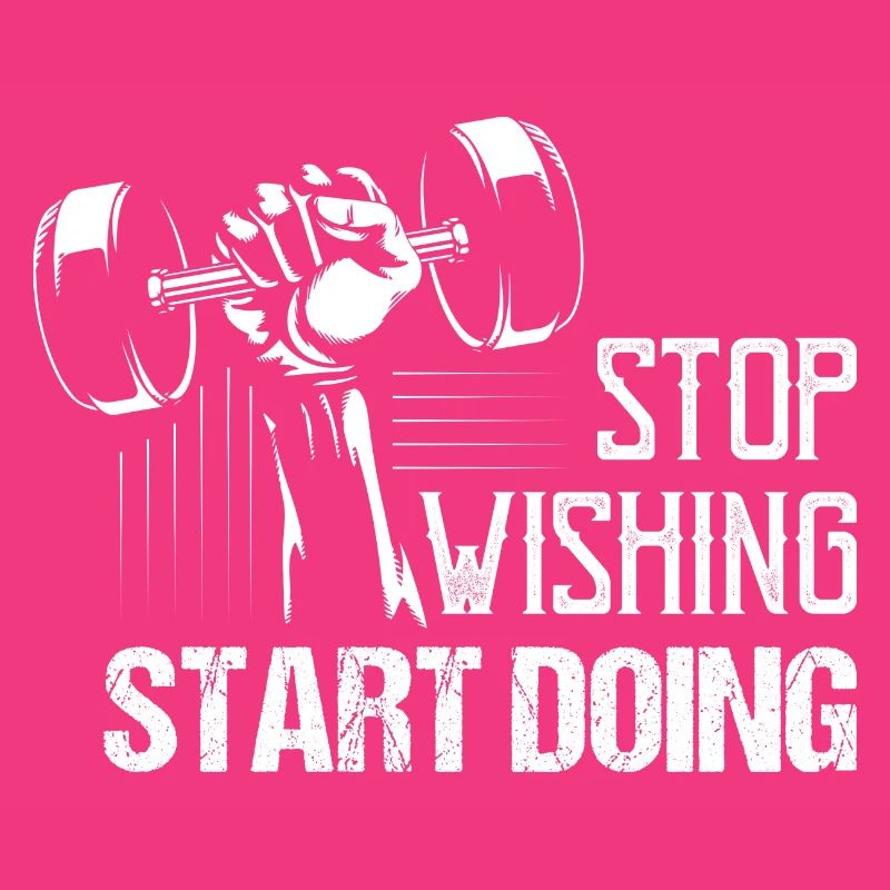 Stop Wishing Start Doing Workout Training Weight L