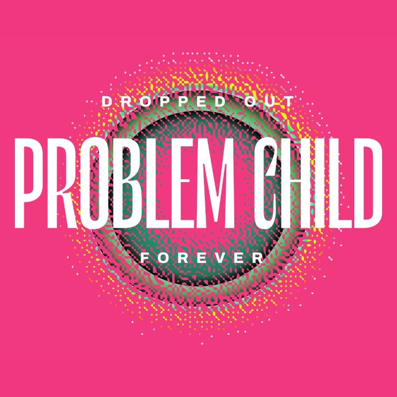 Problem Child