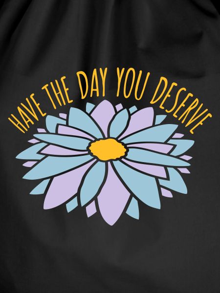 the day you deserve