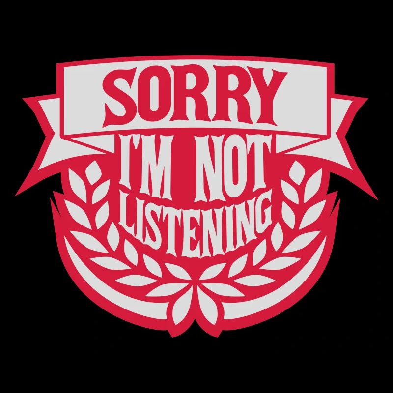 désolé de ne pas écouter
