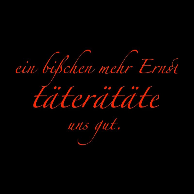 ein bißchen mehr ernst