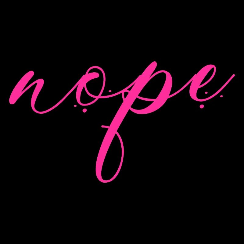 Nope - Dites simplement non!