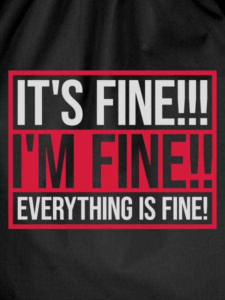 everything is fine quote