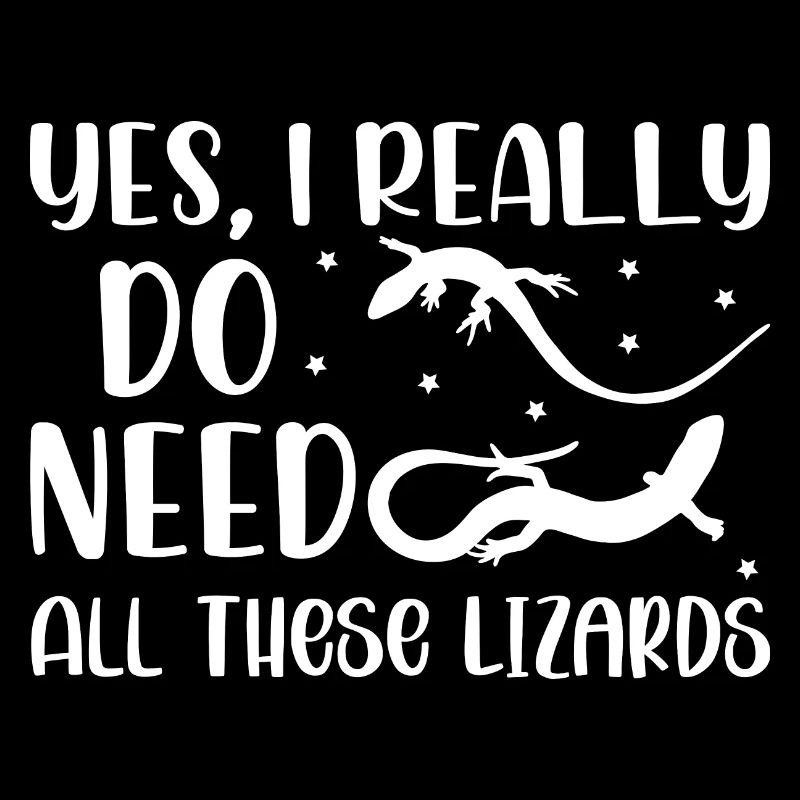 Yes, I Really Do Need All These Lizards Reptile Li