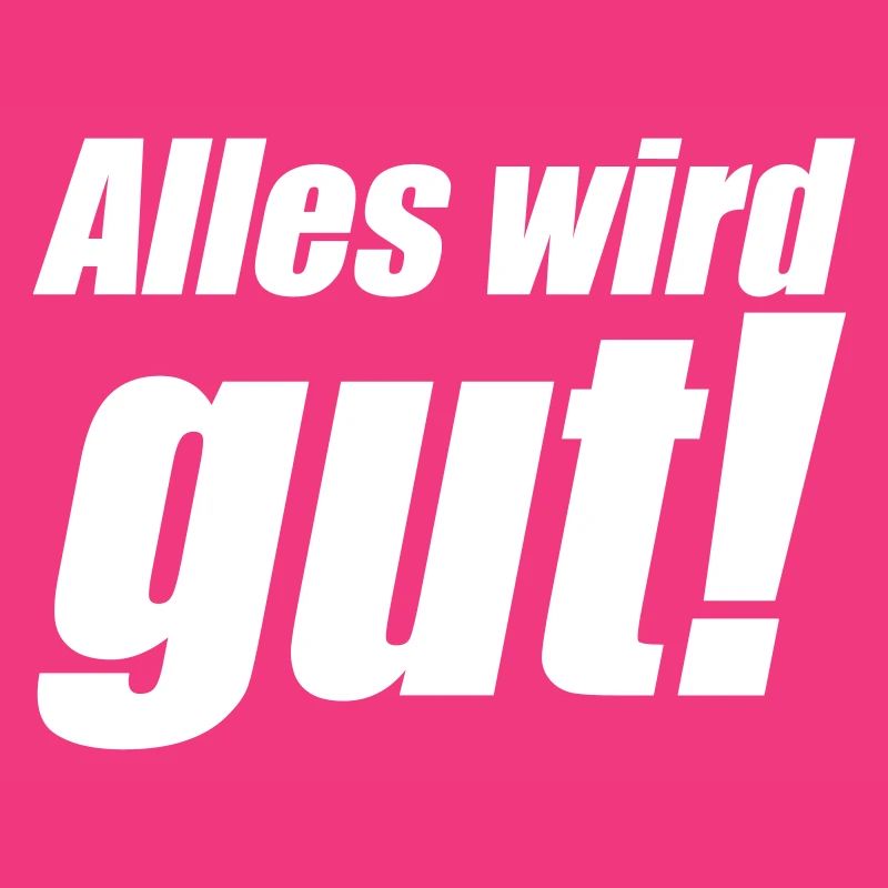 Alles wird gut
