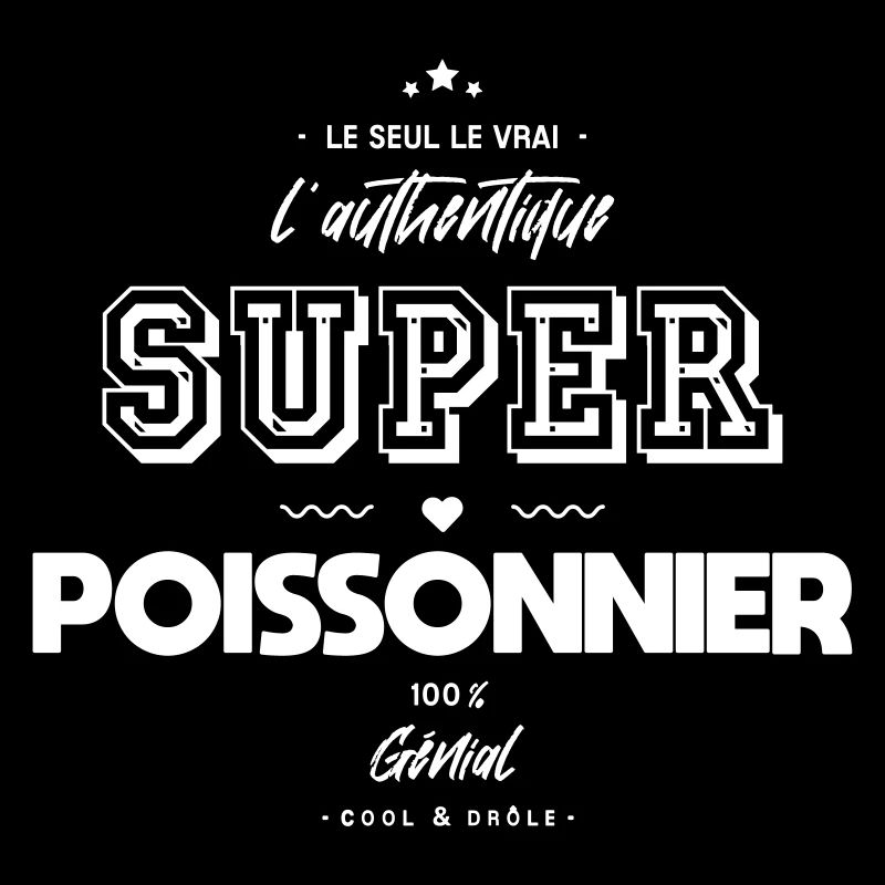 L authentique super poissonnier génial