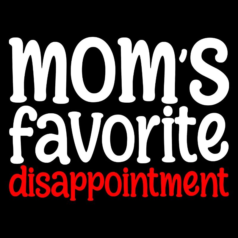 La déception préférée de maman