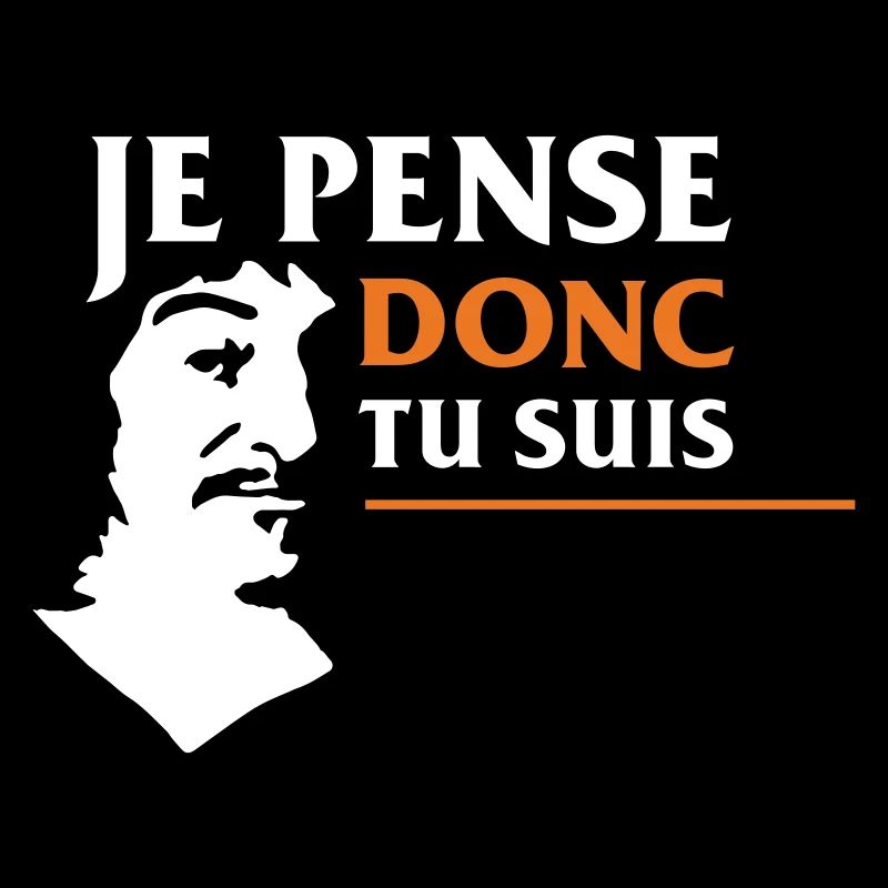 Je pense donc tu suis