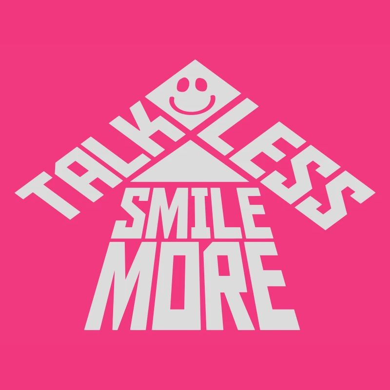 talk less smile more