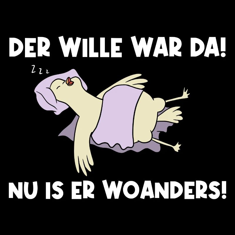 Der Wille War Da Nu Ist Er Woanders
