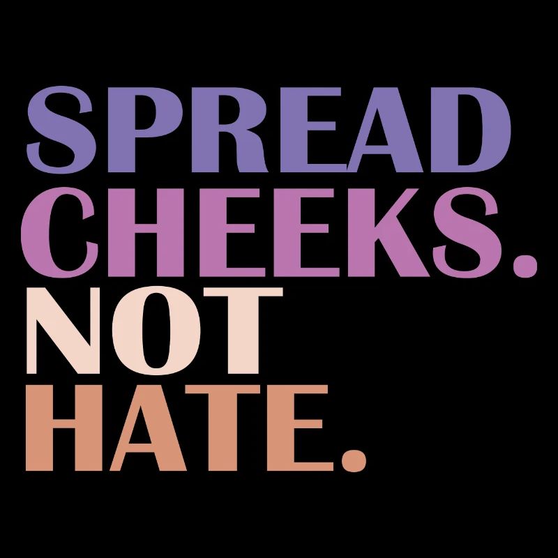 SPREAD CHEEKS NOT HATE; Fitnesstraining