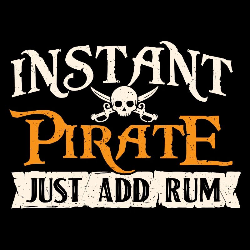 Instant Pirate Just Add Rum Buccaneer Freebooter