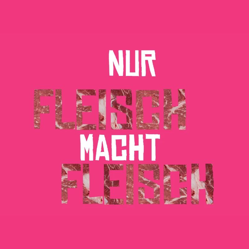 Nur Fleisch macht Fleisch Geschenkidee