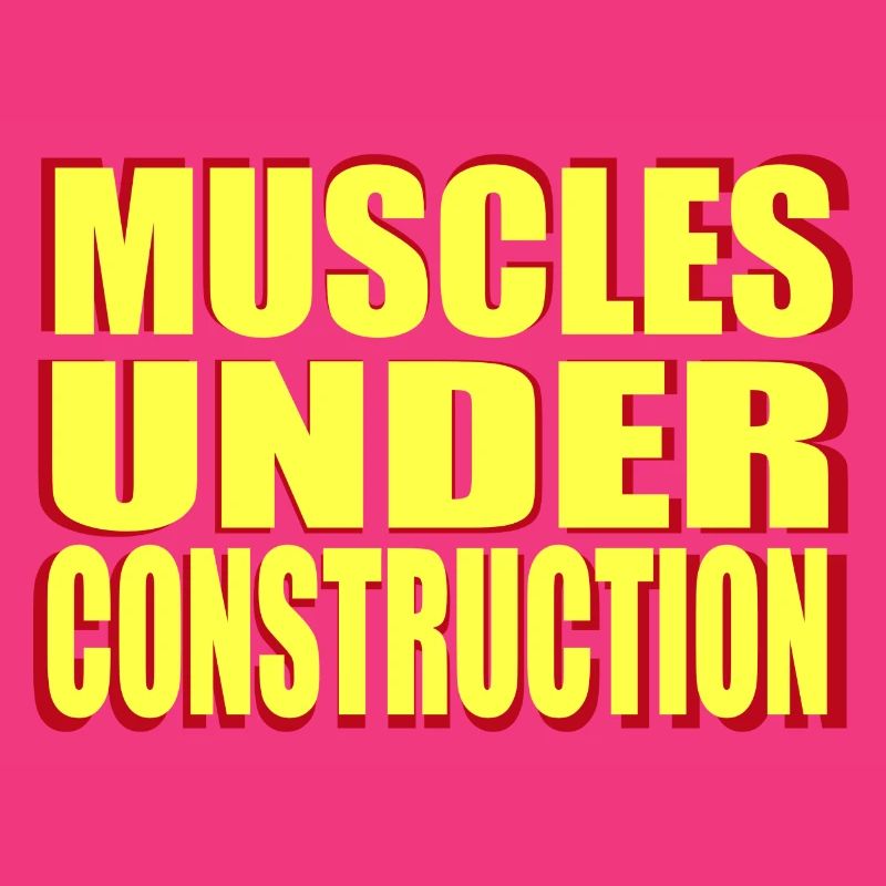 muscles under construction
