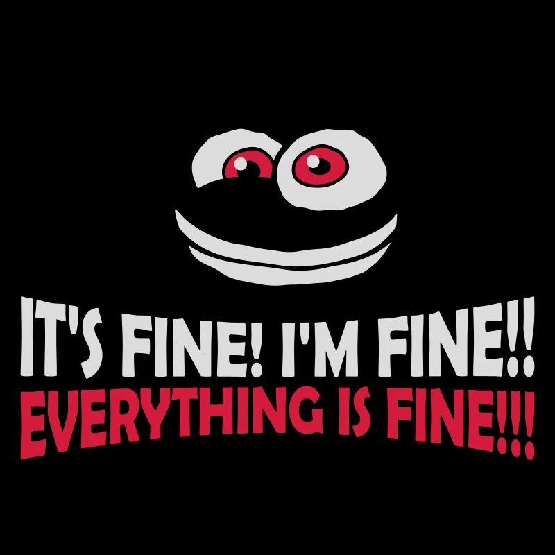 everything is fine quote