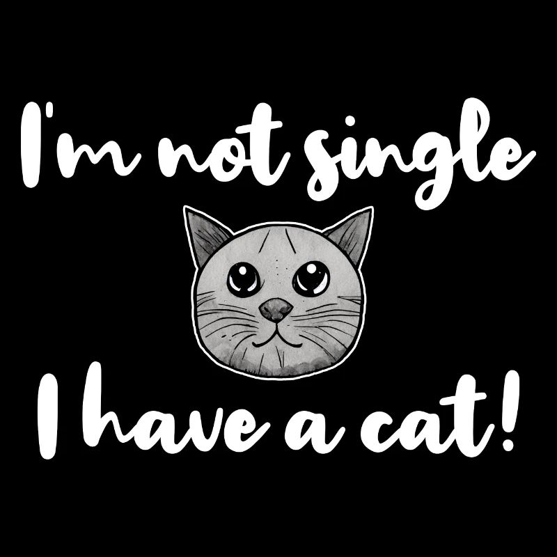 I'm not single I have a cat