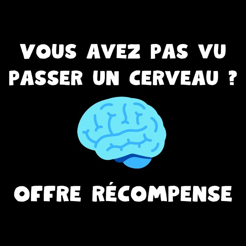 Vous avez pas vu passer un cerveau ? Récompense