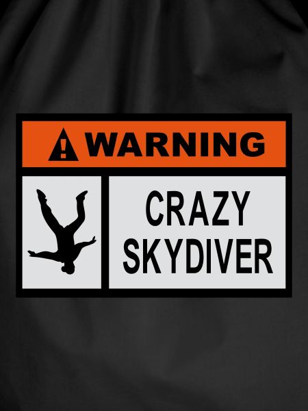 Warning Crazy Skydiver
