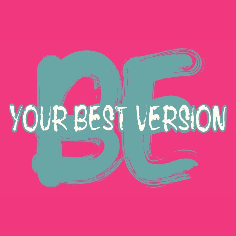 Sei die beste Version von dir selbst