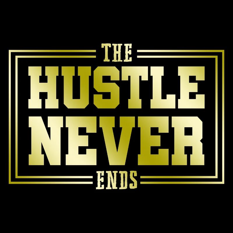 hustle never quit