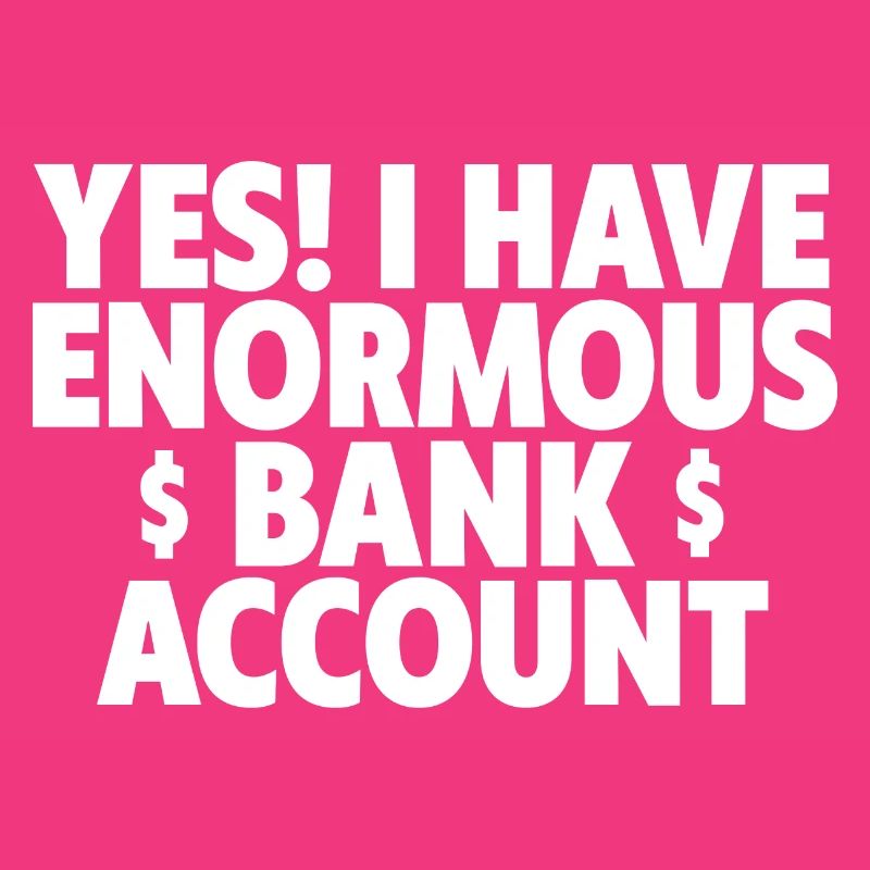 Oui, j’ai un énorme compte bancaire 2