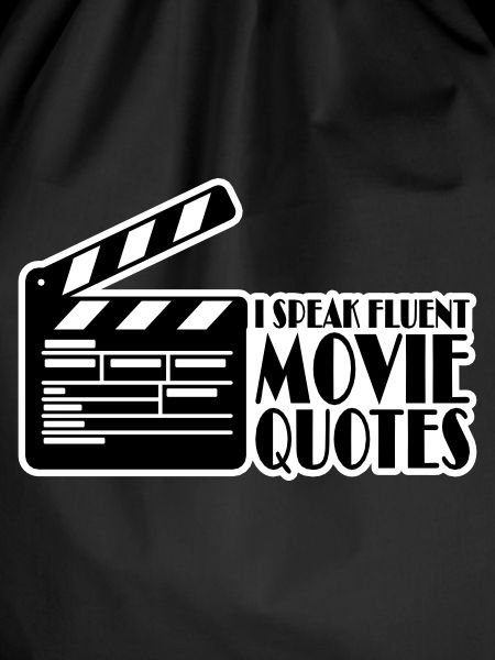 speak fluent movie quotes