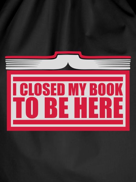 I closed my book