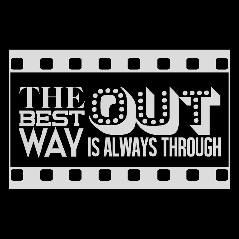 the best way out