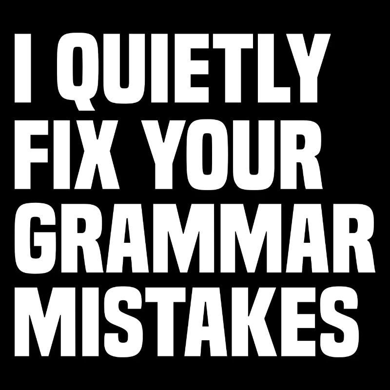 I Quietly Fix Your Grammar