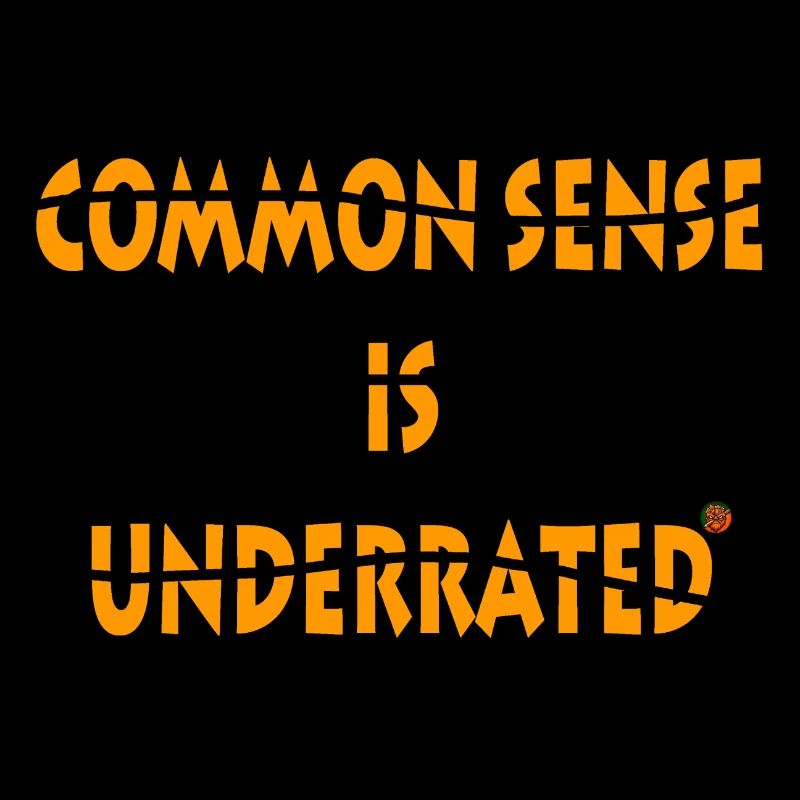 Common sense is underrated