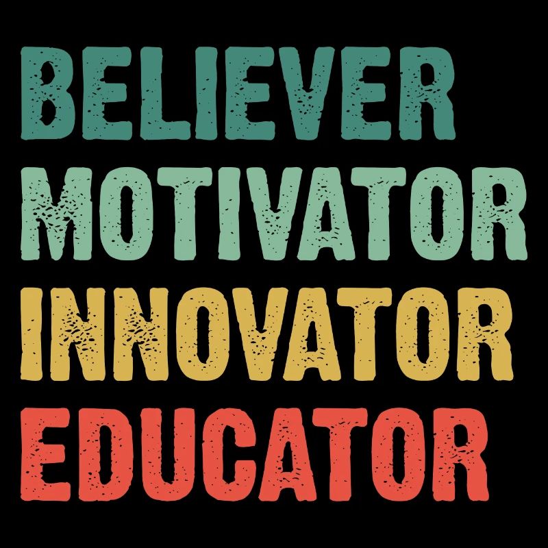Believer Motivator Innovator Educator