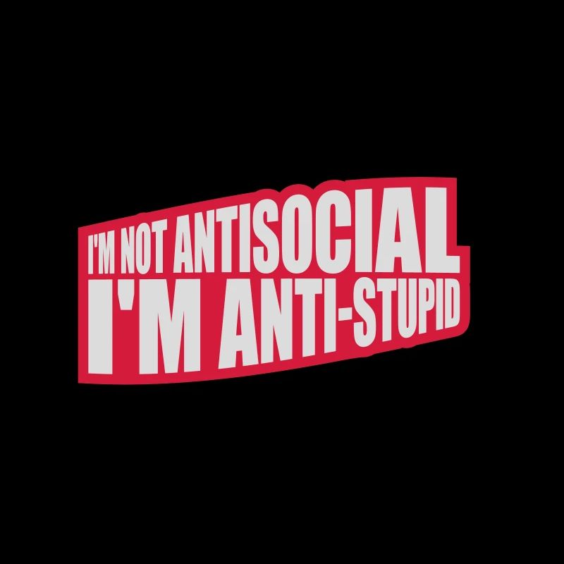 pas antisocial anti-stupide