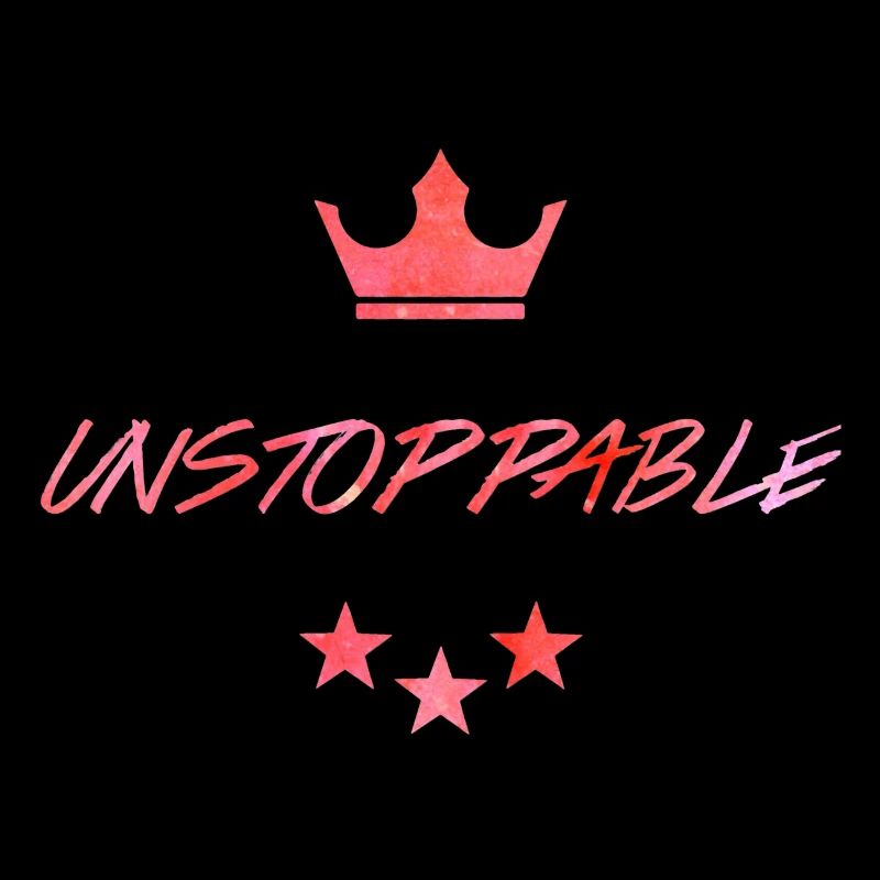 Unstoppable Unstoppable Unstoppable Crown