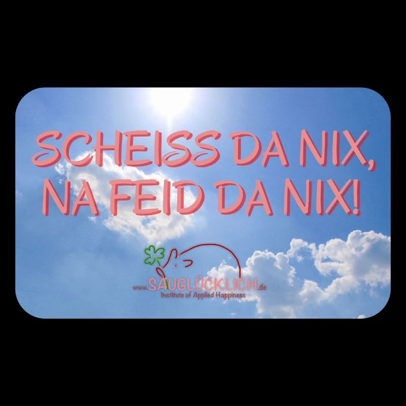 Scheiss da nix 4