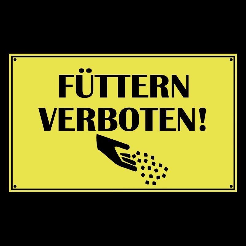 Fuettern forbidden