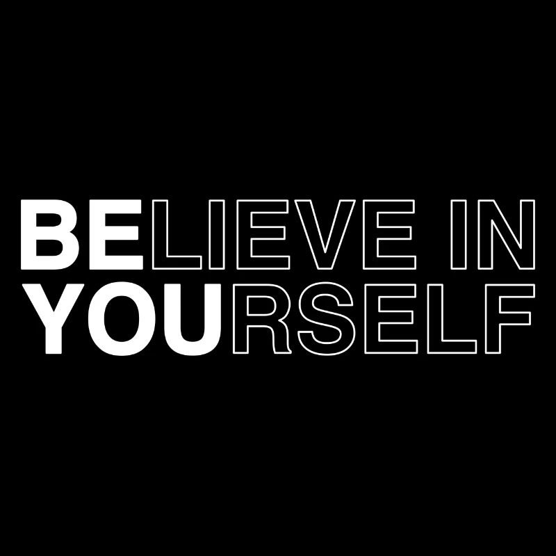 Believe in Yourself motivation Merch