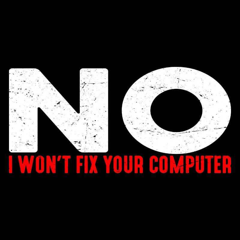 No, I Won't Fix Your Computer 10