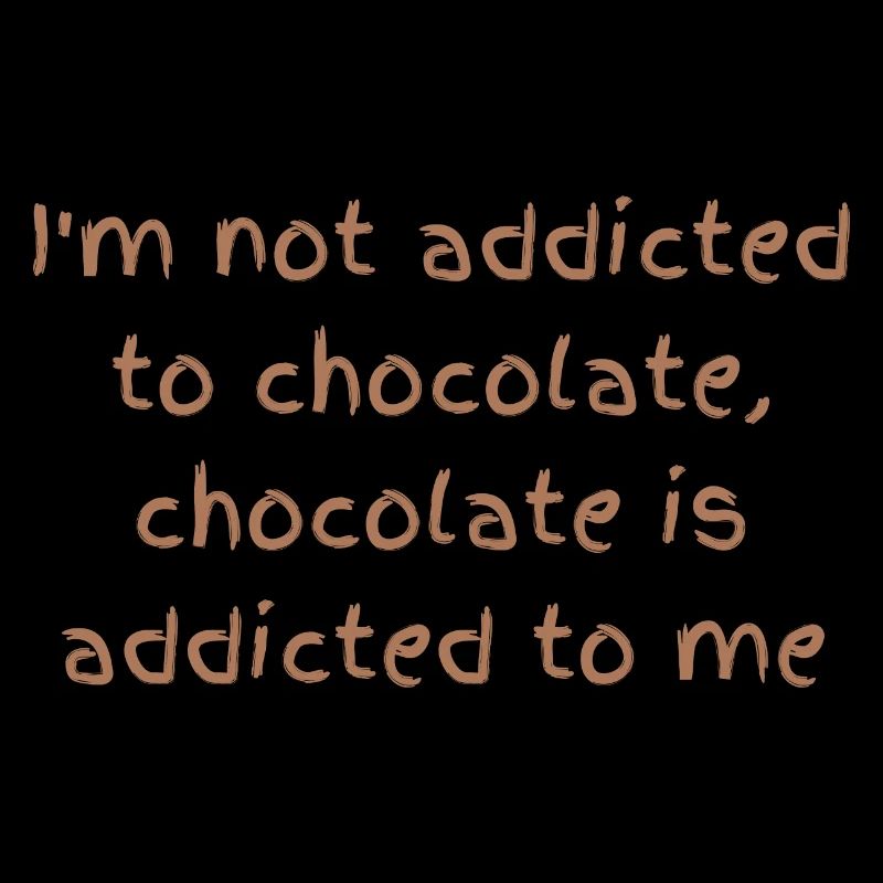 Je ne suis pas accro au chocolat
