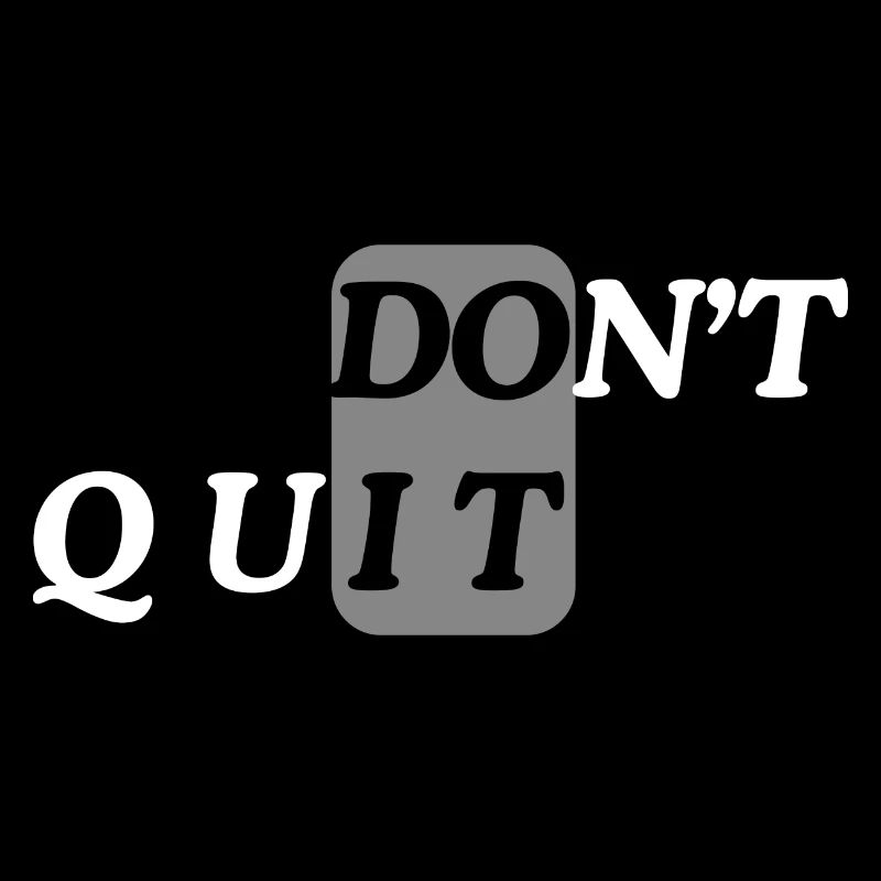 Don't Quit | Do It | QUOTE